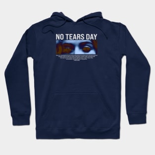 No Tears day Hoodie